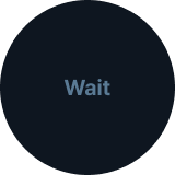 Wait